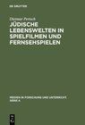 Buchcover Jüdische Lebenswelten in Spielfilmen und Fernsehspielen