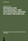 Buchcover Bürgerliche Alltagswelt und pietistisches Denken im Werk Hölderlins