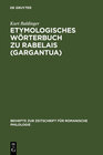 Buchcover Etymologisches Wörterbuch zu Rabelais (Gargantua)