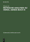 Buchcover Metrische Analysen zu Vergil Aeneis Buch III