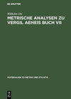 Buchcover Metrische Analysen zu Vergil Aeneis Buch VII