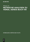 Buchcover Metrische Analysen zu Vergil Aeneis Buch VIII