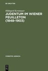 Buchcover Judentum im Wiener Feuilleton (1848--1903)