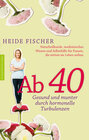Buchcover Ab 40 – gesund und munter durch hormonelle Turbulenzen