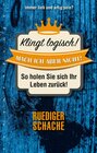 Buchcover Klingt logisch - mach ich aber nicht!