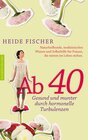 Buchcover Ab 40 – gesund und munter durch hormonelle Turbulenzen
