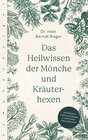 Buchcover Das Heilwissen der Mönche und Kräuterhexen