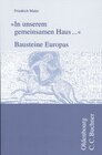 Buchcover "In unserem gemeinsamen Haus ..." - Bausteine Europas
