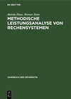 Buchcover Handbuch der Informatik / Rechner- und Systemarchitektur / Methodische Leistungsanalyse von Rechensystemen