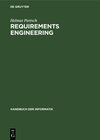 Buchcover Handbuch der Informatik / Programmiermethoden, Software Engineering / Requirements Engineering