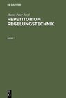 Buchcover Hanns Peter Jörgl: Repetitorium Regelungstechnik / Repetitorium Regelungstechnik 1
