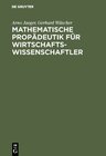 Buchcover Mathematische Propädeutik für Wirtschaftswissenschaftler