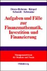 Buchcover Aufgaben und Fälle zur Finanzmathematik, Investition und Finanzierung