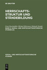 Buchcover Herrschaftsstruktur und Ständebildung / Täler und Gerichte. Die Prälaten. Ständegliederung und Ländertypen