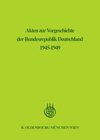 Buchcover Akten zur Vorgeschichte der Bundesrepublik Deutschland 1945-1949 / Januar 1947 - Juni 1947