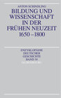 Buchcover Enzyklopädie deutscher Geschichte / Bildung und Wissenschaft in der Frühen Neuzeit 1650-1800