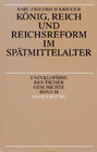 Buchcover König, Reich und Reichsreform im Spätmittelalter