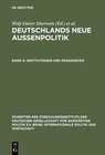 Buchcover Deutschlands neue Außenpolitik / Institutionen und Ressourcen