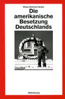 Buchcover Die amerikanische Besetzung Deutschlands
