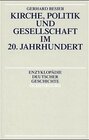 Buchcover Enzyklopädie deutscher Geschichte / Kirche, Politik und Gesellschaft im 20. Jahrhundert