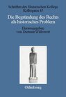Buchcover Die Begründung des Rechts als historisches Problem
