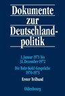 Buchcover Dokumente zur Deutschlandpolitik. Reihe VI: 21. Oktober 1969 bis 1. Oktober 1982 / 1. Januar 1971 bis 31. Dezember 1972;