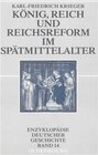Buchcover König, Reich und Reichsreform im Spätmittelalter