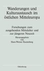 Buchcover Wanderungen und Kulturaustausch im östlichen Mitteleuropa