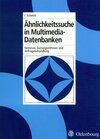 Buchcover Ähnlichkeitssuche in Multimedia-Datenbanken