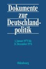 Buchcover Dokumente zur Deutschlandpolitik. Reihe VI: 21. Oktober 1969 bis 1. Oktober 1982 / 1. Januar 1975 bis 31. Dezember 1976