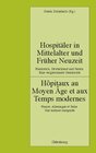 Buchcover Hospitäler in Mittelalter und Früher Neuzeit. Frankreich, Deutschland und Italien. Eine vergleichende Geschichte