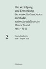 Buchcover Die Verfolgung und Ermordung der europäischen Juden durch das nationalsozialistische... / Deutsches Reich 1938 – August 