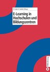 Buchcover E-Learning in Hochschulen und Bildungszentren