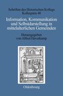 Buchcover Information, Kommunikation und Selbstdarstellung in mittelalterlichen Gemeinden