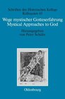 Buchcover Wege mystischer Gotteserfahrung. Mystical Approaches to God