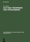 Buchcover Auf den Trümmern von Königsberg