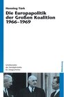 Buchcover Die Europapolitik der Großen Koalition 1966-1969