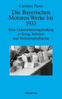 Buchcover Die Bayerischen Motoren Werke bis 1933