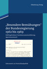 Buchcover Dokumente zur Deutschlandpolitik / "Besondere Bemühungen" der Bundesregierung, Band 1: 1962 bis 1969