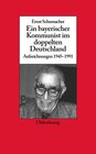 Buchcover Ein bayerischer Kommunist im doppelten Deutschland