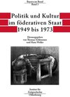 Buchcover Bayern im Bund / Politik und Kultur im föderativen Staat 1949 bis 1973