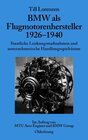 Buchcover BMW als Flugmotorenhersteller 1926-1940