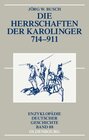 Buchcover Die Herrschaften der Karolinger 714-911