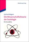 Buchcover Die Wissenschaftstheorie der Soziologie