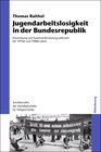 Buchcover Jugendarbeitslosigkeit in der Bundesrepublik