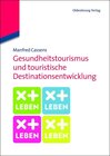 Buchcover Gesundheitstourismus und touristische Destinationsentwicklung