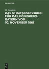 Buchcover Das Strafgesetzbuch für das Königreich Bayern vom 10. November 1861