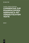 Buchcover Ludwig Andreas Buchner: Commentar zur Pharmacopoea Germanica mit verdeutschtem Texte / Ludwig Andreas Buchner: Commentar