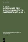 Buchcover Geschichte der deutschen Rechtswissenschaft, Abt. 1