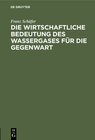 Buchcover Die wirtschaftliche Bedeutung des Wassergases für die Gegenwart